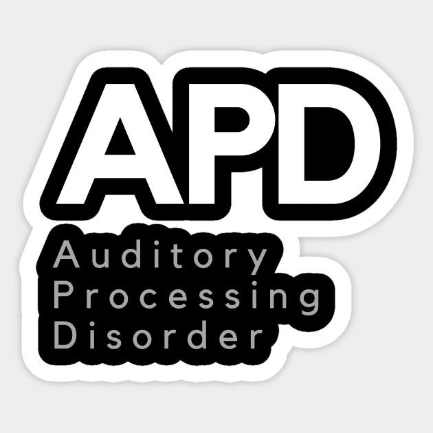 APD - Auditory Processing Disorder Sticker by Garbled Life Co.